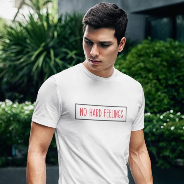 No Hard Feelings Unisex T-Shirt – Chill Vibes Graphic Tee